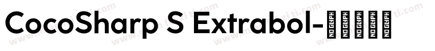 CocoSharp S Extrabol字体转换